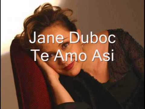 Jane Duboc Te amo Asi
