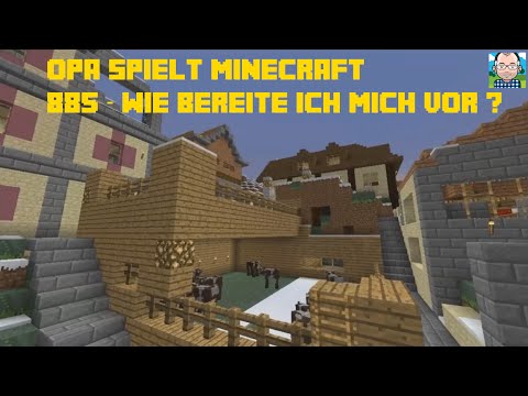 Opa spielt Minecraft 885 – Wie bereite ich mich vor?