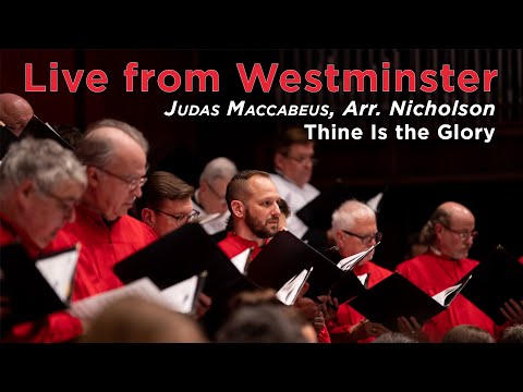 Thine is the Glory (Judas Maccabeus, arr. Nicholson)