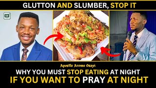 Why you must stop eating at night if you want to pray at Night - Apostle Edu udechukwu