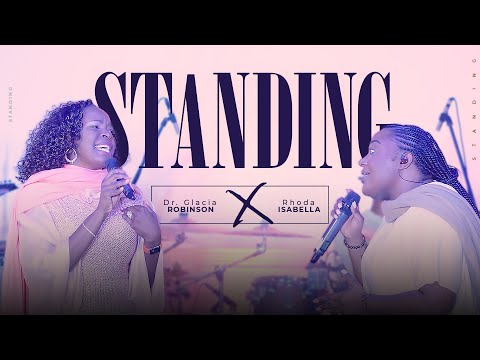 STANDING  - Rhoda Isabella Feat. Dr. Glacia Robinson (Official Video)