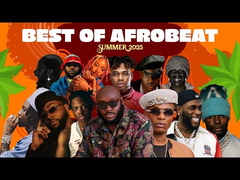 BEST OF AFROBEAT MIX SUMMER 2025 (VOL. 1) by DJ BIG N |WIZKID, BURNA, DAVIDO, REMA, ASAKE, SHALLI,