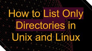 How to List Only Directories in Unix and Linux