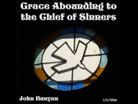 GRACE ABOUNDING TO THE CHIEF OF SINNERS by John Bunyan FULL AUDIOBOOK | Best Audiobooks