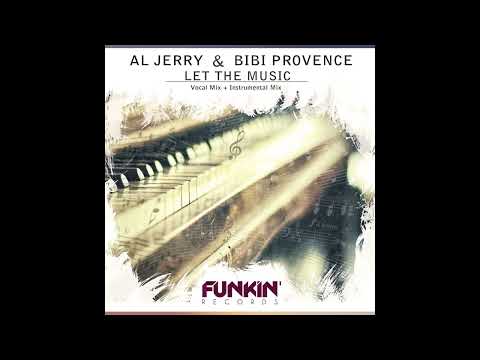 Al Jerry & Bibi Provente - Let The Music (Original Mix)