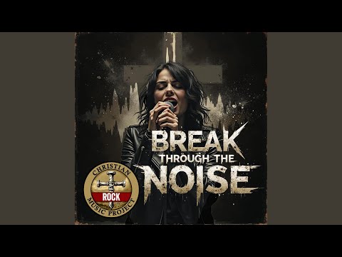 Break Through The Noise