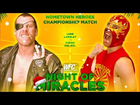WFC 12-6-2019 Hometown Heroes Champion Luke Langley vs. Fuego del Sol