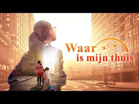 Nederlandse film ‘Waar is mijn thuis’ | God heeft mij een gelukkig gezin gegeven