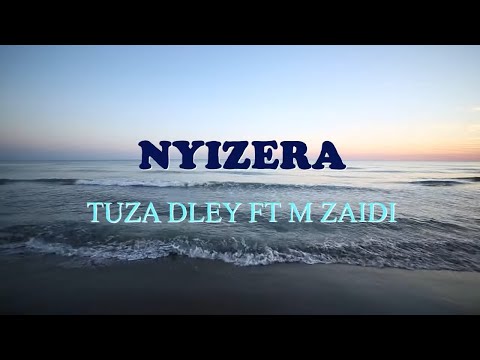 Tuza Dley - Nyizera Ft M Zaidi (Official Visualizer)