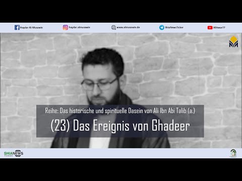 (23) "Das Ereignis von Ghadeer Khumm"
