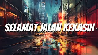 Download lagu Selamat Jalan kekasih - Rita Effendi (Lirik) mp3 Download lagu Selamat Jalan kekasih - Rita Effendi (Lirik) mp3