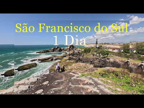 1 dia em São Francisco Do Sul/SC