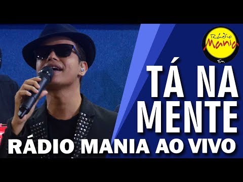 🔴 Radio Mania - Tá na Mente - Fato Consumado