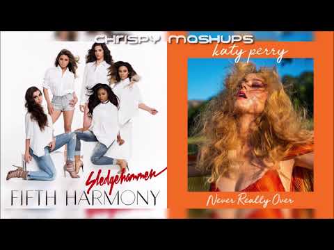Fifth Harmony & Katy Perry - Sledgehammer / Never Really Over (Mashup)