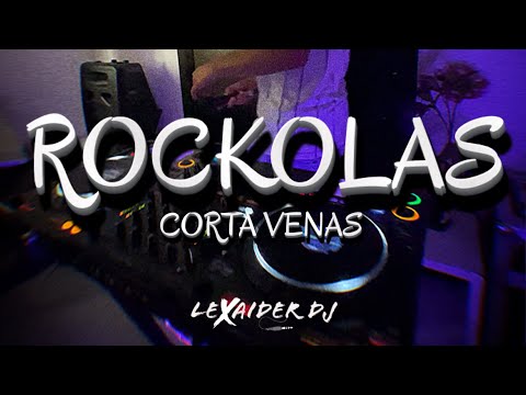 MIX ROCKOLAS CORTAVENAS | LEXAIDER DJ | 2023