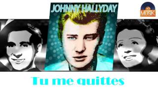 Johnny Hallyday - Tu me quittes (HD) Officiel Seniors Musik