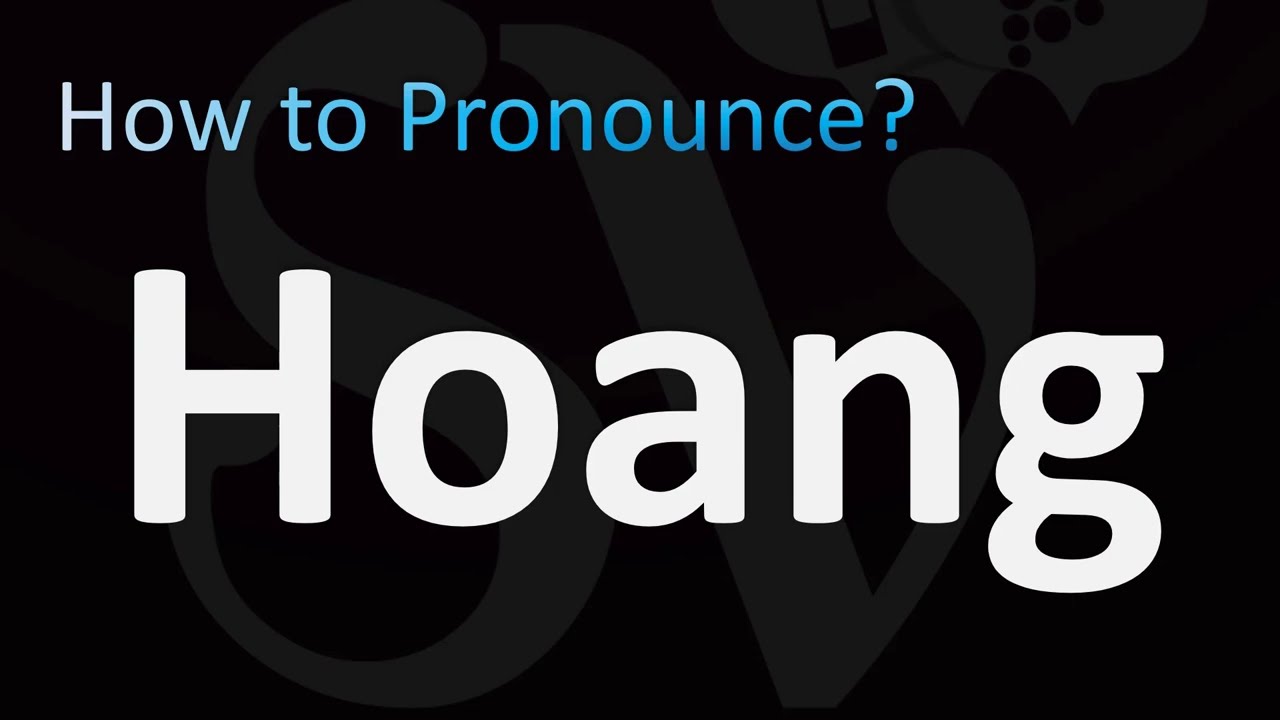 How to Pronounce Hoang (Vietnamese)