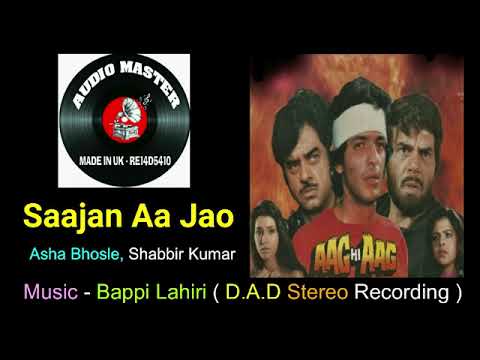 Saajan Aa Jao ( D.A D Stereo Recording ) Film - Aag Hi Aag