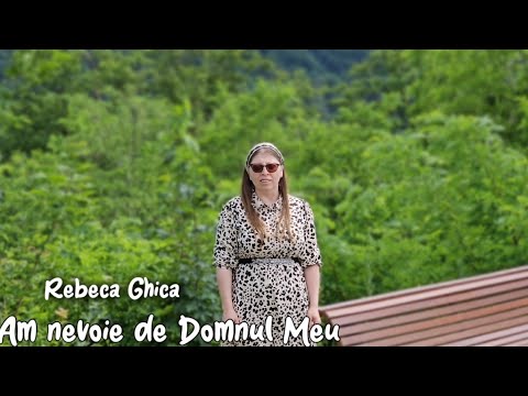 Rebeca Ghica Am nevoie de Domnul  Meu COVER