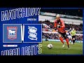 HIGHLIGHTS | Ipswich Town 3-1 Birmingham City | Sky Bet Championship