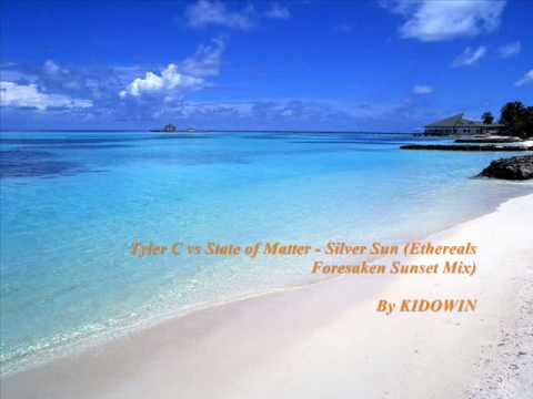 Tyler C vs State of Matter - Silver Sun (Ethereals Foresaken Sunset Mix)