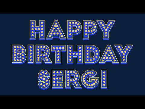 Happy Birthday Sergi