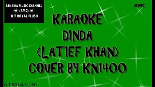 Download lagu KARAOKE DINDA (LATIEF KHAN) COVER BY KN1400 mp3 Download lagu KARAOKE DINDA (LATIEF KHAN) COVER BY KN1400 mp3