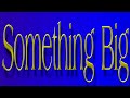 Burt Bacharach ~ Something Big