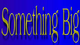 Burt Bacharach ~ Something Big