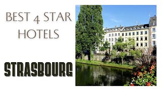 Top 10 hotels in Strasbourg: best 4 star hotels, France
