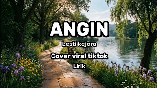 Download lagu ANGIN - LESTI KEJORA | Versi terbaru Dangdut Slow | Cover Viral tiktok | Lirik  mp3