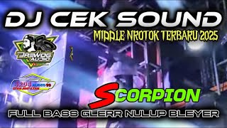 Download lagu ‼️DJ CEK SOUND TERBARU 2025‼️SCORPION FULL BASS MIDDLE NRONTOK mp3