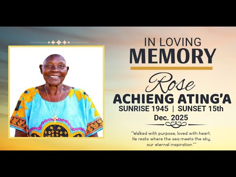 Celebrating the life of MAMA ROSE ACHIENG ATING'A