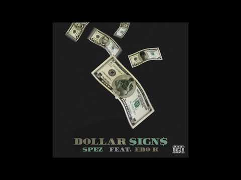 SPEZ feat. EDO K - DOLLAR SIGNS