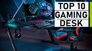 TOP 10 Best Gaming Desks to Buy