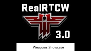 RealRTCW 3.0 Weapons Showcase