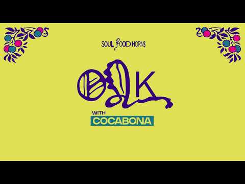 'Oak' - Cocabona, Soul Food Horns