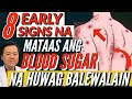 8 Early Signs na Mataas ang Blood Sugar na Hindi Dapat Balewalain - By Doc Willie Ong