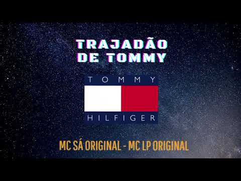 TRAJADÃO DE TOMMY - MC SÁ ORIGINAL - MC LP ORIGINAL