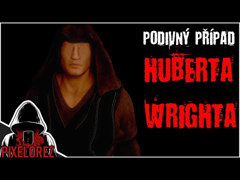 Podivný případ Huberta Wrighta - Creepypasta [CZ]