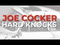 Joe Cocker - Hard Knocks (Official Audio)