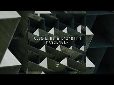 Alex Mine, Lazar (IT) - Passenger (Original Mix)