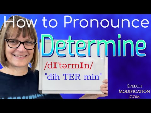 How to Pronounce Determine