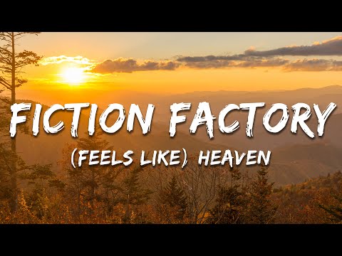 Fiction Factory - (Feels Like) Heaven (Lyrics)
