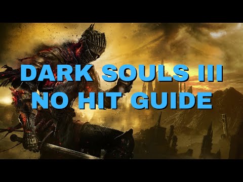 Dark Souls III No Hit Guide - Hidden Body, +9, ~1:40 Route
