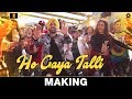 Ho Gaya Talli - Making | Super Singh | Diljit Dosanjh & Sonam Bajwa | Jatinder Shah