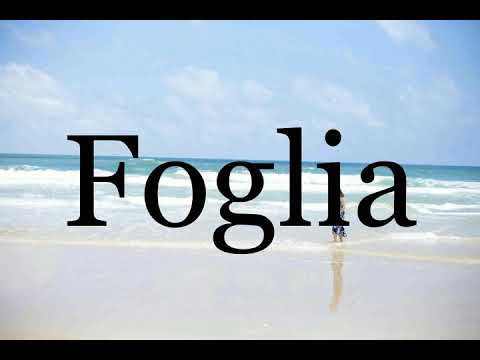 How To Pronounce Foglia🌈🌈🌈🌈🌈🌈Pronunciation Of Foglia