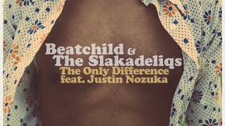 Beatchild & The Slakadeliqs & Justin Nozuka - The Only Difference video