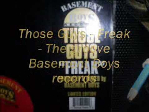 Those Guys - Freak - The groove - Basement Boys Records
