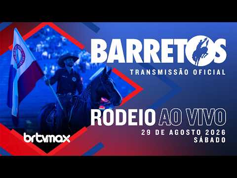 FESTA DO PEÃO DE BARRETOS AO VIVO - TRANSMISSÃO OFICIAL - SÁBADO - 29/08/2026